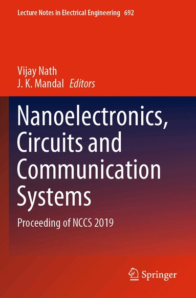 Vijay Nath, J.K. Mandal - Nanoelectronics, Circuits and Communication Systems, Häftad