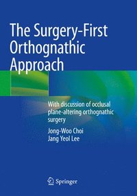 bokomslag The Surgery-First Orthognathic Approach