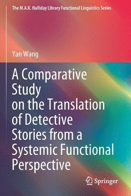 bokomslag A Comparative Study on the Translation of Detective Stories from a Systemic Functional Perspective