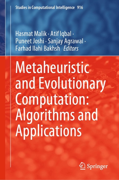 Hasmat Malik, Atif Iqbal, Puneet Joshi, Sanjay Agrawal, Farhad Ilahi Bakhsh - Metaheuristic and Evolutionary Computation: Algorithms and Applications, Inbunden