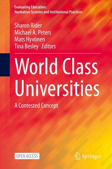 Sharon Rider, Michael A. Peters, Mats Hyvönen, Tina Besley - World Class Universities, Inbunden