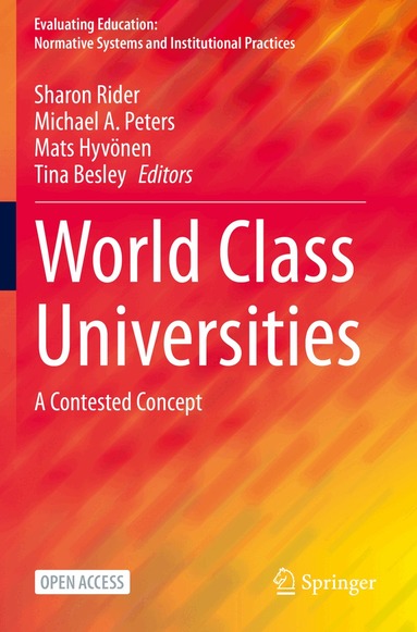 Sharon Rider, Michael A. Peters, Mats Hyvönen, Tina Besley - World Class Universities, Häftad