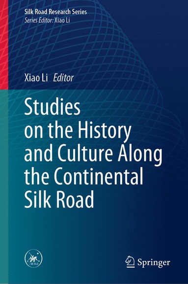 bokomslag Studies on the History and Culture Along the Continental Silk Road