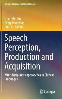 bokomslag Speech Perception, Production and Acquisition