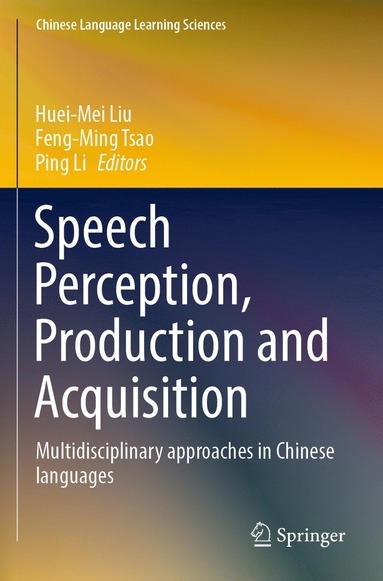 bokomslag Speech Perception, Production and Acquisition