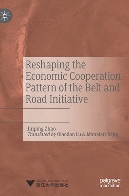 bokomslag Reshaping the Economic Cooperation Pattern of the Belt and Road Initiative