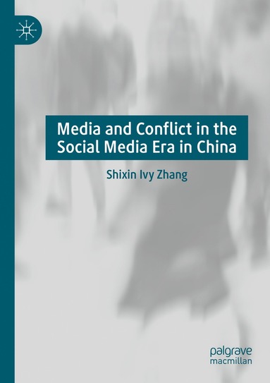 bokomslag Media and Conflict in the Social Media Era in China