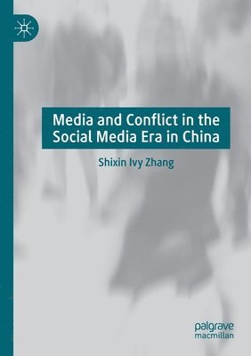 Media and Conflict in the Social Media Era in China 1