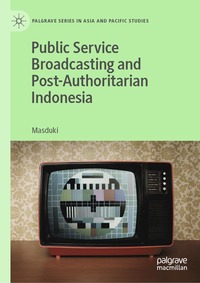 bokomslag Public Service Broadcasting and Post-Authoritarian Indonesia