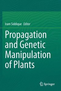 bokomslag Propagation and Genetic Manipulation of Plants