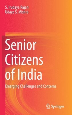 S. Irudaya Rajan, Udaya S. Mishra - Senior Citizens of India, Inbunden