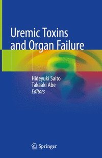 bokomslag Uremic Toxins and Organ Failure