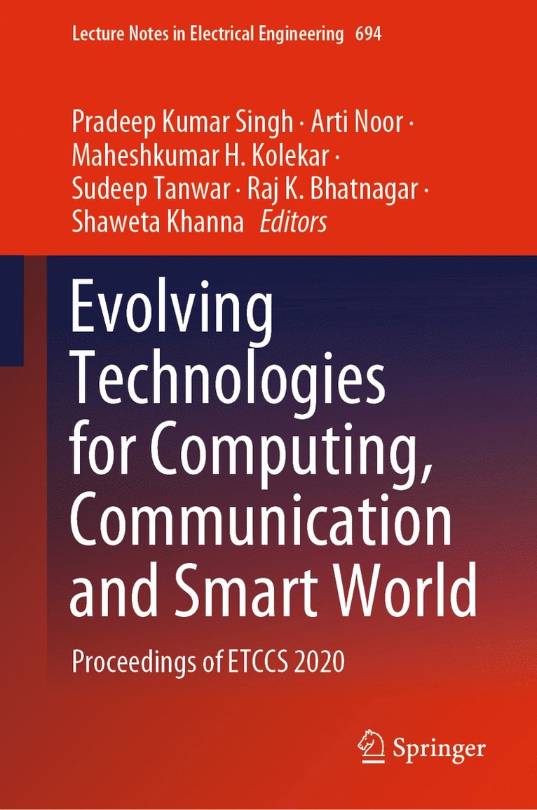 Pradeep Kumar Singh, Arti Noor, Maheshkumar H. Kolekar, Sudeep Tanwar, Raj K. Bhatnagar, Shaweta Khanna - Evolving Technologies for Computing, Communication and Smart World, Inbunden