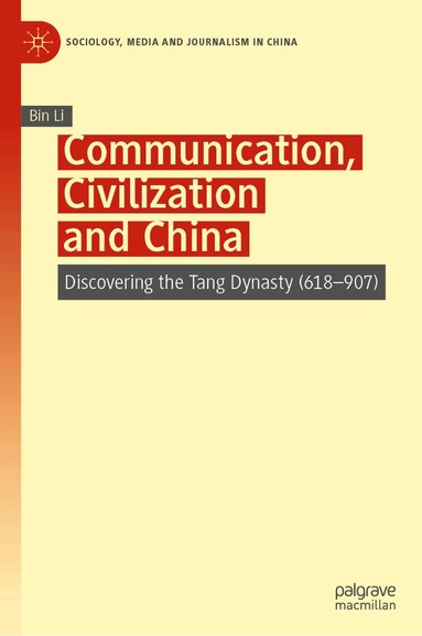 Bin Li - Communication, Civilization and China, Inbunden
