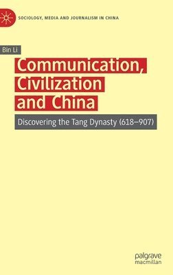 bokomslag Communication, Civilization and China