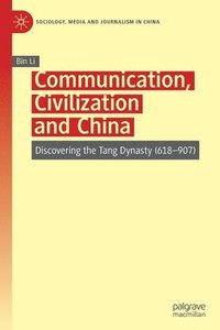 bokomslag Communication, Civilization and China