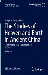 bokomslag The Studies of Heaven and Earth in Ancient China