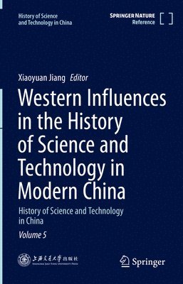 Western Influences in the History of Science and Technology in Modern China 1