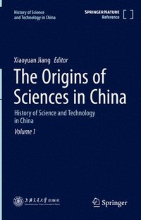 bokomslag The Origins of Sciences in China