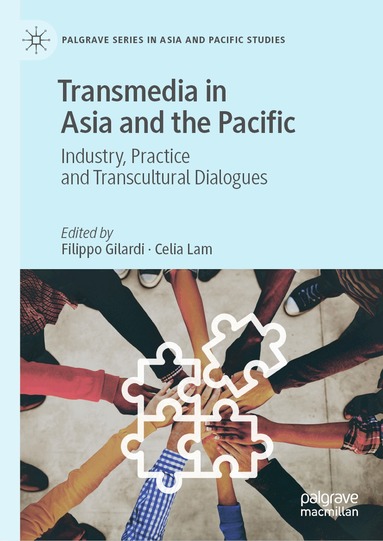 Filippo Gilardi, Celia Lam - Transmedia in Asia and the Pacific, Inbunden