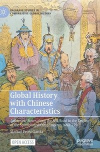 bokomslag Global History with Chinese Characteristics