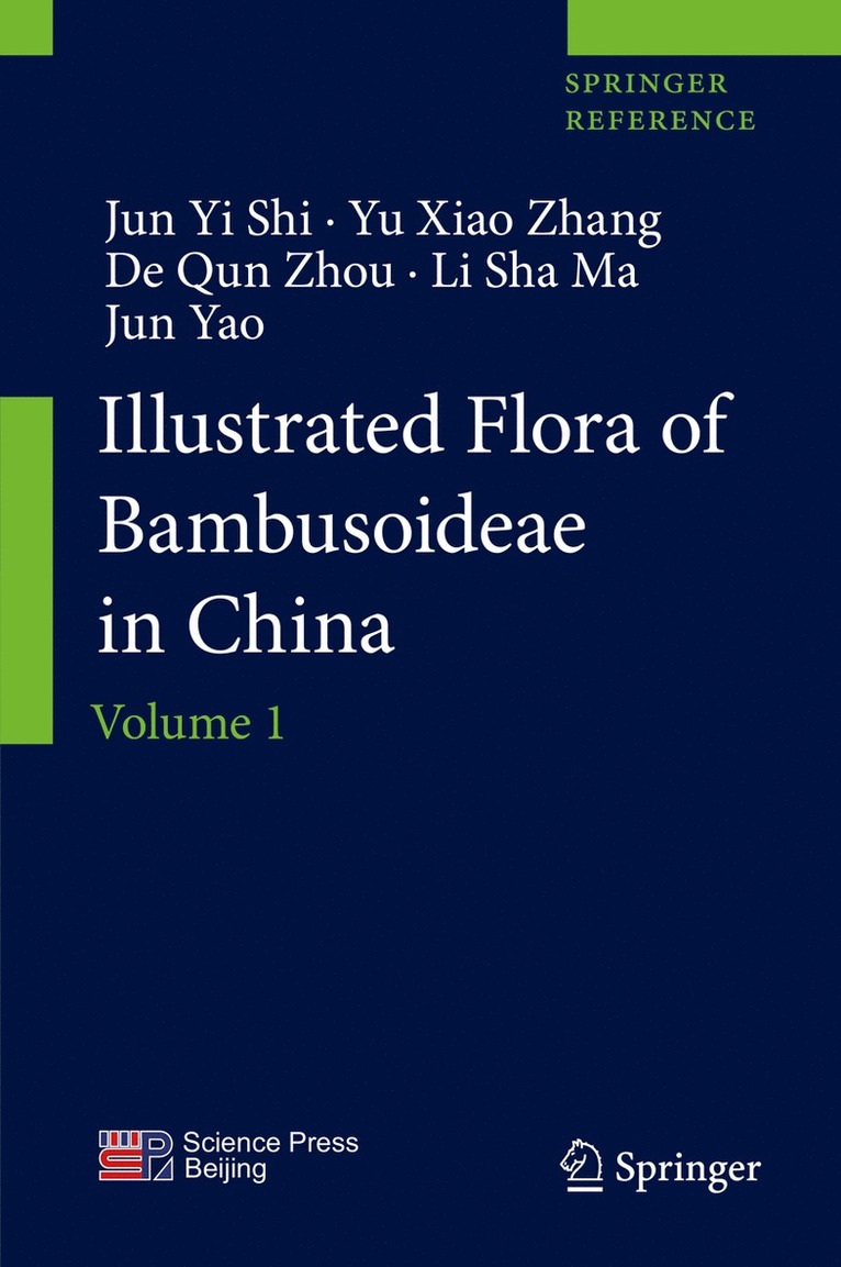 Jun Yi Shi, Yu Xiao Zhang, De Qun Zhou, Li Sha Ma, Jun Yao - Illustrated Flora of Bambusoideae in China, Inbunden
