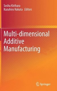 bokomslag Multi-dimensional Additive Manufacturing