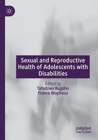 bokomslag Sexual and Reproductive Health of Adolescents with Disabilities