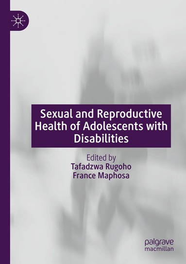 bokomslag Sexual and Reproductive Health of Adolescents with Disabilities