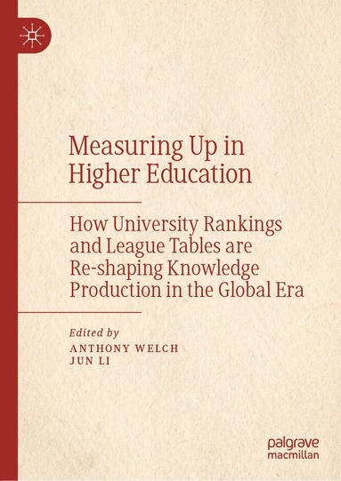 Anthony Welch, Jun Li - Measuring Up in Higher Education, Inbunden