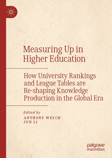 Anthony Welch, Jun Li - Measuring Up in Higher Education, Häftad