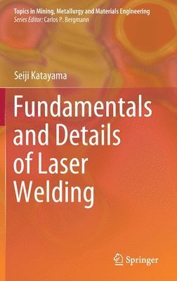 bokomslag Fundamentals and Details of Laser Welding