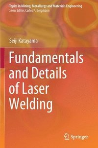 bokomslag Fundamentals and Details of Laser Welding