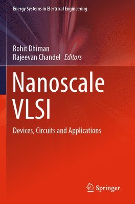 Rohit Dhiman, Rajeevan Chandel - Nanoscale VLSI, Häftad