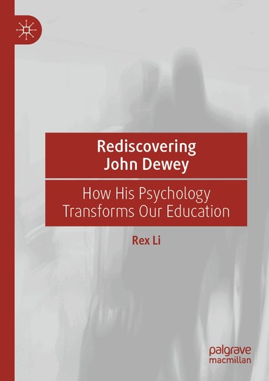 Rex Li - Rediscovering John Dewey, Häftad