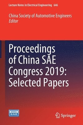 China Society of Automotive Engineers - Proceedings of China SAE Congress 2019: Selected Papers, Häftad