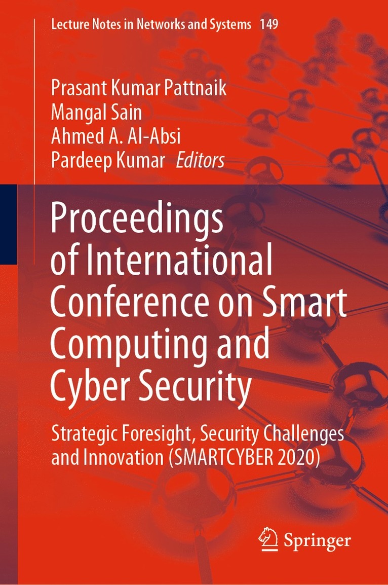 Prasant Kumar Pattnaik, Mangal Sain, Ahmed A. Al-Absi, Pardeep Kumar - Proceedings of International Conference on Smart Computing and Cyber Security, Inbunden