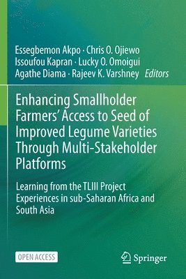 bokomslag Enhancing Smallholder Farmers' Access to Seed of Improved Legume Varieties Through Multi-stakeholder Platforms