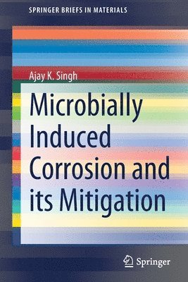 bokomslag Microbially Induced Corrosion and its Mitigation
