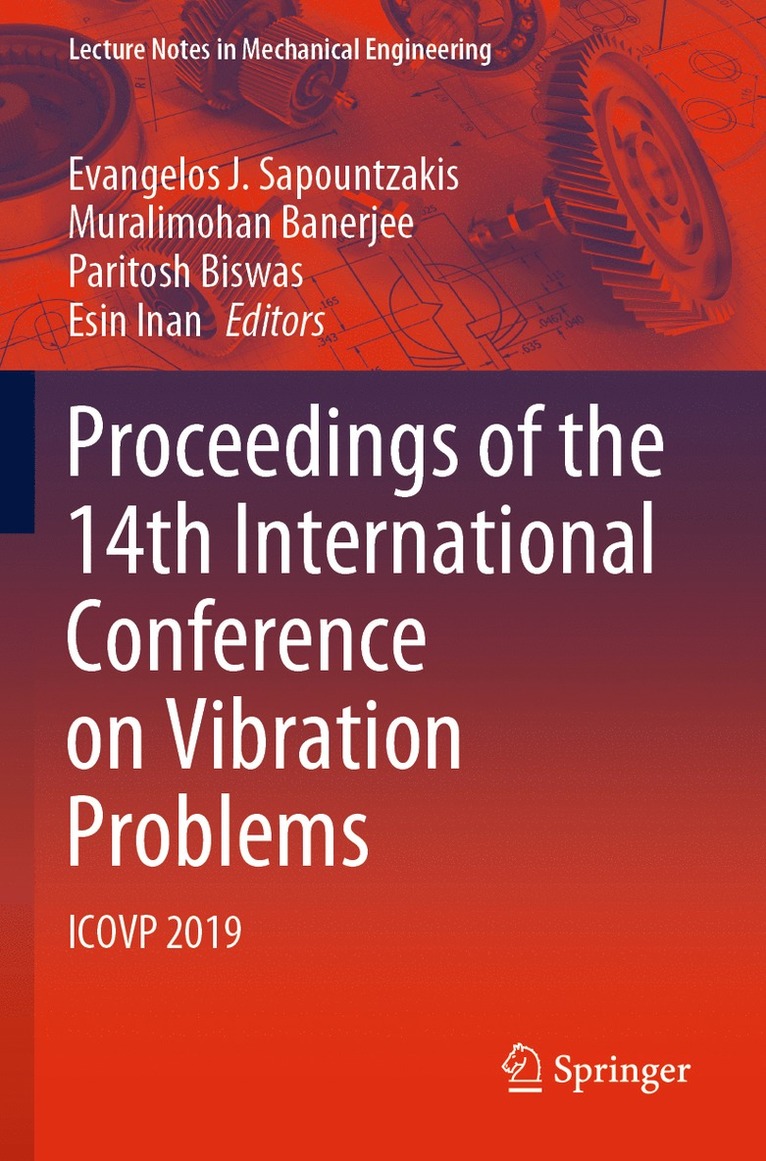 Evangelos J. Sapountzakis, Muralimohan Banerjee, Paritosh Biswas, Esin Inan - Proceedings of the 14th International Conference on Vibration Problems, Häftad