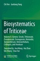 Chi Yen, Junliang Yang - Biosystematics of Triticeae: Volume II. Genera: Secale, Tritiosecale, Pseudosecale, Eremopyrum, Henrardia, Taeniantherum, Heteranthelium, Crithopsis,, Häftad