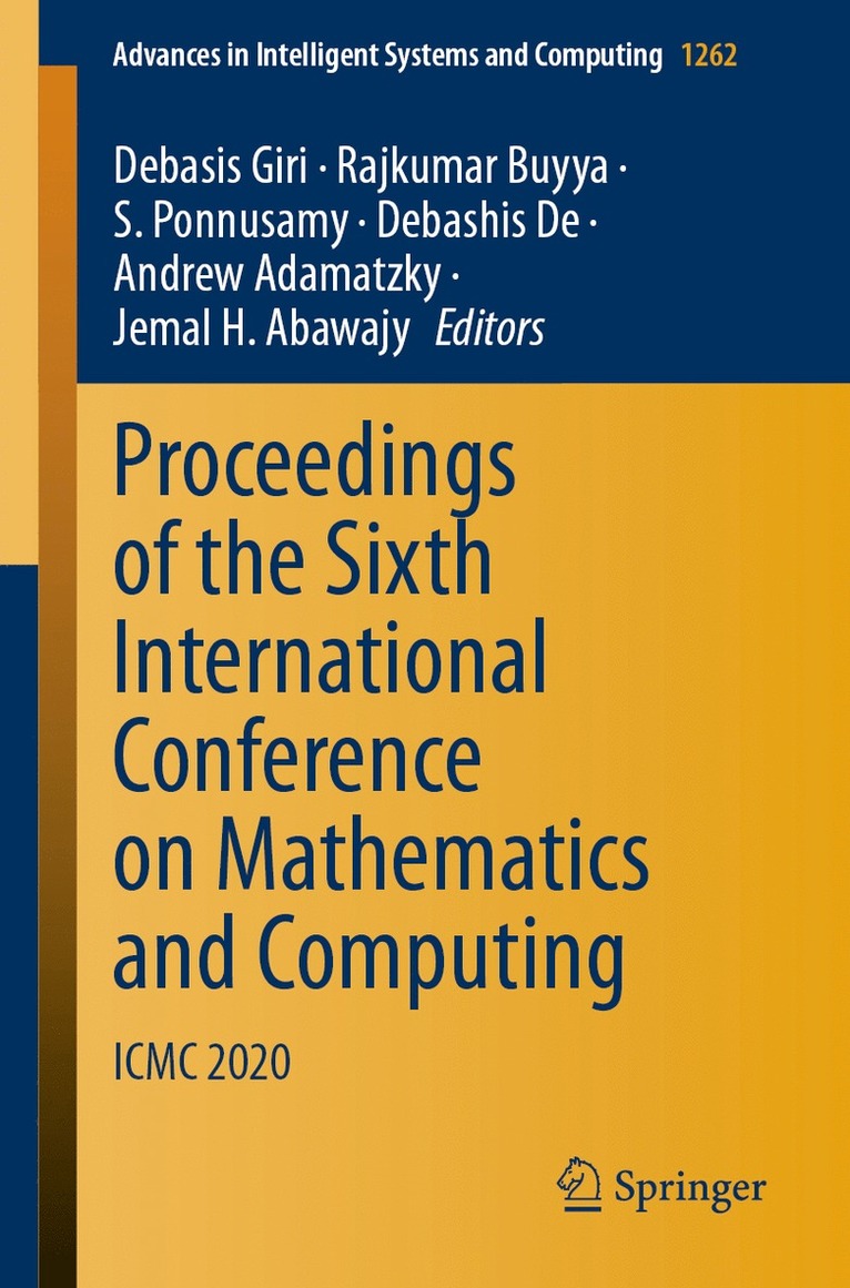 Debasis Giri, Rajkumar Buyya, S. Ponnusamy, Debashis De, Andrew Adamatzky, Jemal H. Abawajy - Proceedings of the Sixth International Conference on Mathematics and Computing, Häftad