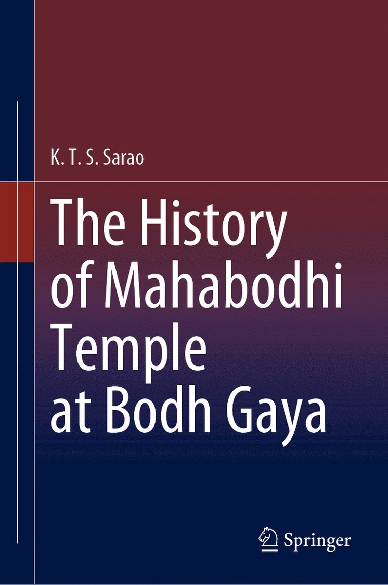 K.T.S. Sarao, K. T. S. Sarao - History of Mahabodhi Temple at Bodh Gaya, Inbunden