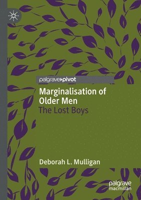 Deborah L. Mulligan - Marginalisation of Older Men, Häftad
