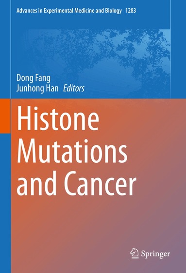 Dong Fang, Junhong Han - Histone Mutations and Cancer, Inbunden
