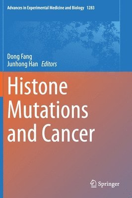 Histone Mutations and Cancer 1