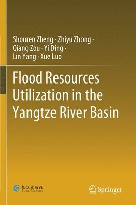 Flood Resources Utilization in the Yangtze River Basin 1