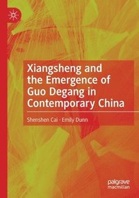 bokomslag Xiangsheng and the Emergence of Guo Degang in Contemporary China