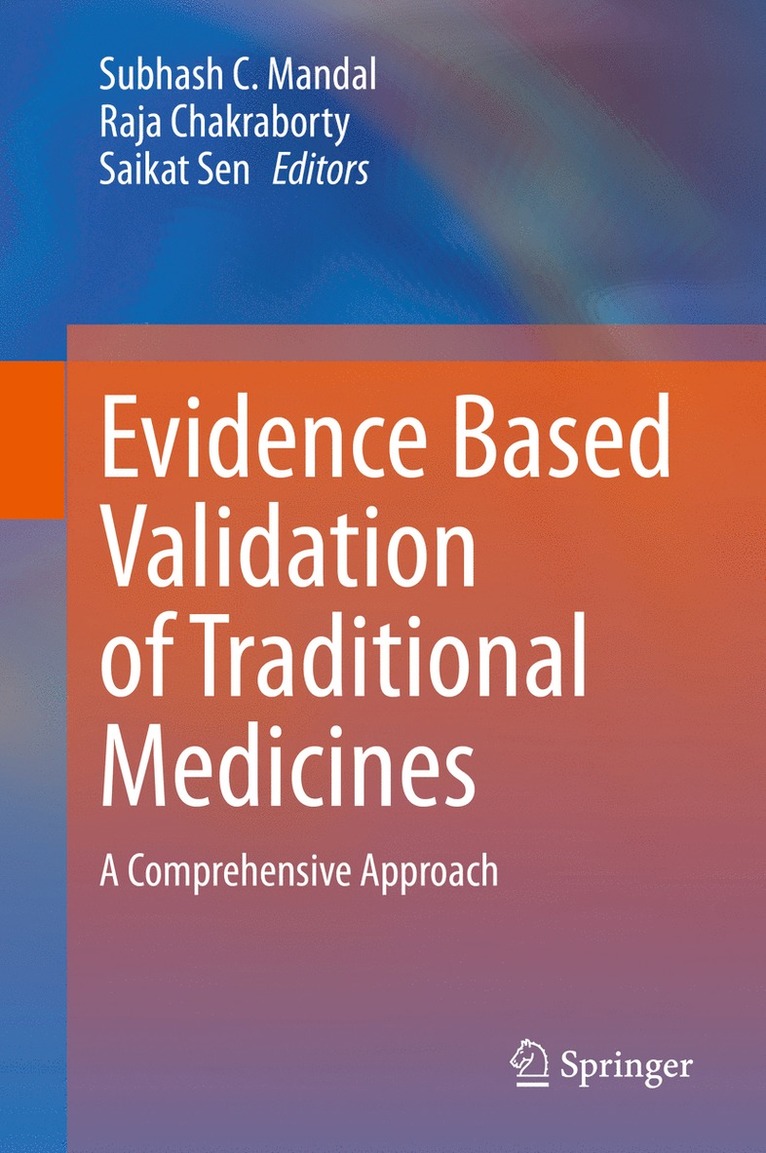 Evidence Based Validation of Traditional Medicines 1