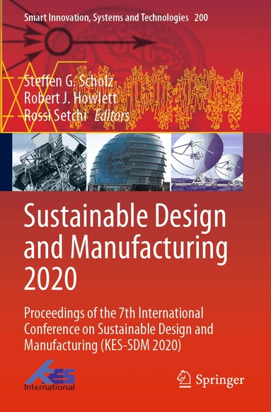 Steffen G. Scholz, Robert J. Howlett, Rossi Setchi - Sustainable Design and Manufacturing 2020, Häftad